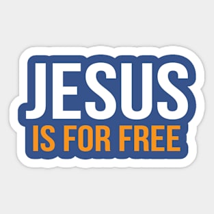 Jesus Is For Free Cool Motivational Christian Sticker